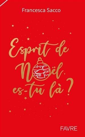 Esprit de Noël, es-tu là ? - Francesca Sacco