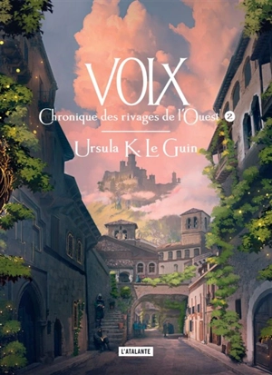 Chronique des rivages de l'Ouest. Vol. 2. Voix - Ursula K. Le Guin