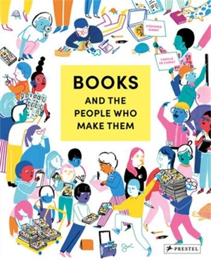 Books and the People Who Make Them - Stéphanie Vernet