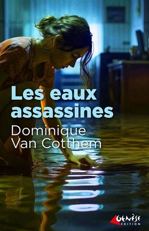 Les eaux assassines - Dominique Van Cotthem