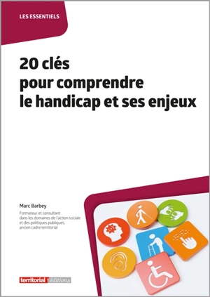 20 clés pour comprendre le handicap et ses enjeux - Marc Barbey