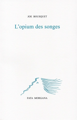 L'opium des songes : lettres à Ginette Lauer - Joë Bousquet