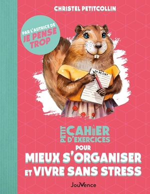 Petit cahier d'exercices pour mieux s'organiser et vivre sans stress - Christel Petitcollin