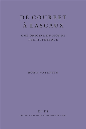 De Courbet à Lascaux : une origine du monde préhistorique - Boris Valentin