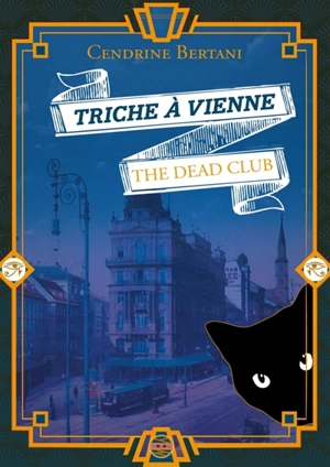 The dead club. Vol. 2. Triche à Vienne - Cendrine Bertani