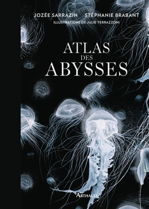 Atlas des abysses - Jozée Sarrazin