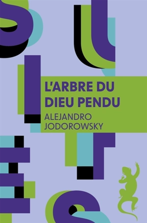 L'arbre du dieu pendu - Alexandro Jodorowsky