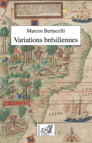 Variations brésiliennes : essai - Marcos Bertucelli