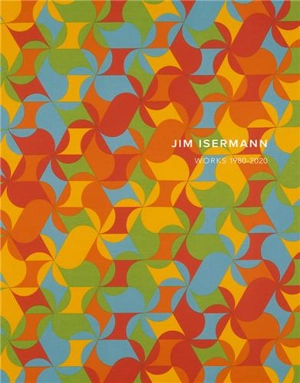 Jim Isermann Works 1980-2020 - Jim Isermann