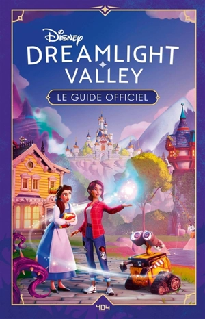 Disney Dreamlight valley : le guide officiel - Walt Disney company