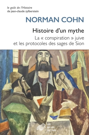 Histoire d'un mythe : la conspiration juive et les Protocoles des sages de Sion - Norman Cohn