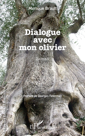 Dialogue avec mon olivier - Monique Brault