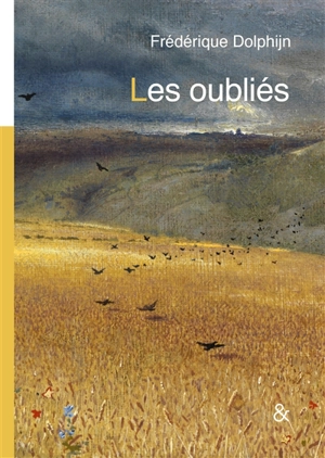 Les oubliés - Frédérique Dolphijn