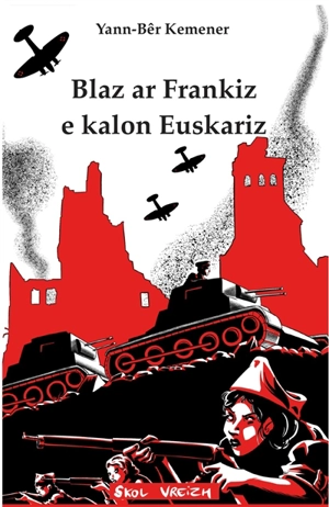 Saga arvorika. Vol. 8. Blaz ar Frankiz e kalon Euskariz - Yann-Bêr Kemener