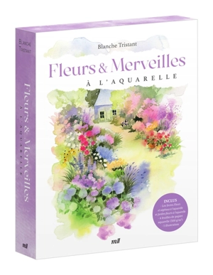 Fleurs & merveilles à l'aquarelle - Blanche Tristant