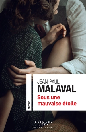 Sous une mauvaise étoile - Jean-Paul Malaval