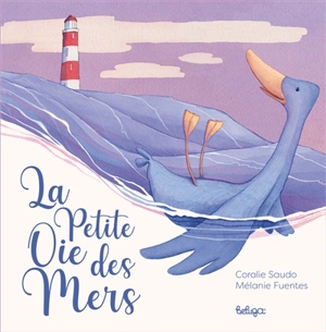 La petite oie des mers - Coralie Saudo