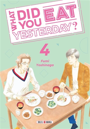 What did you eat yesterday?. Vol. 4 - Fumi Yoshinaga