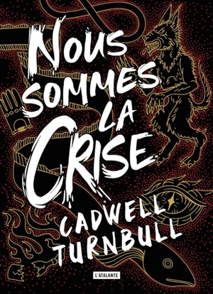 Convergence. Vol. 2. Nous sommes la crise - Cadwell Turnbull