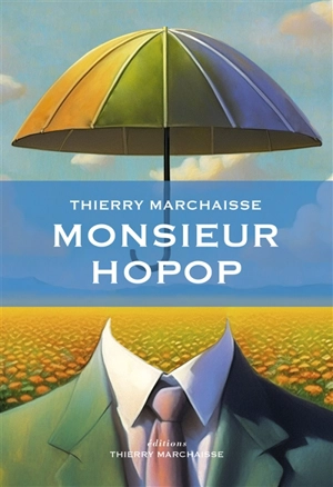 Monsieur Hophop - Thierry Marchaisse