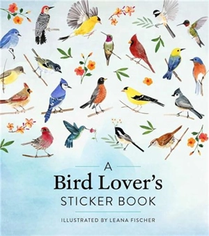 A Bird Lover´s Sticker Book - Leana Fischer