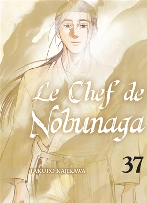 Le chef de Nobunaga. Vol. 37 - Takuro Kajikawa