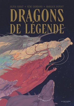 Dragons de légende - Olivia Godat