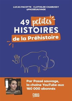 49 petites histoires de la préhistoire - Lucas Pacotte