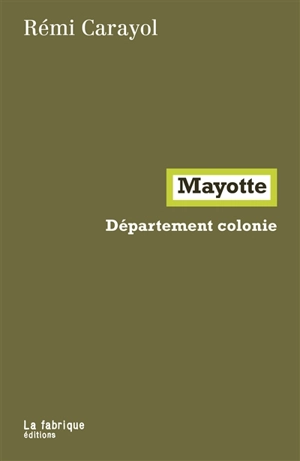 Mayotte : département colonie - Rémi Carayol