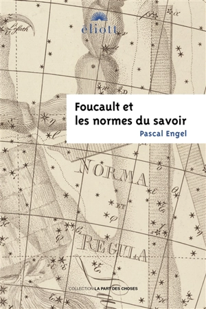 Foucault et les normes du savoir - Pascal Engel