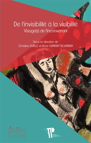 De l'invisibilité à la visibilité : visage(s) de l'inconvenant