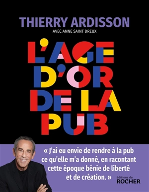 L'âge d'or de la pub - Thierry Ardisson