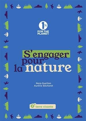 S'engager pour la nature - Nora Guelton