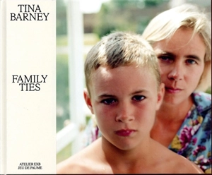 Tina Barney : family ties