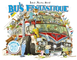 Le bus fantastique (ou comment nous sommes allés de A à B) - Jakob Martin Strid