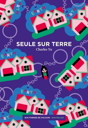 Seule sur Terre. Systèmes. Fable - Charles Yu