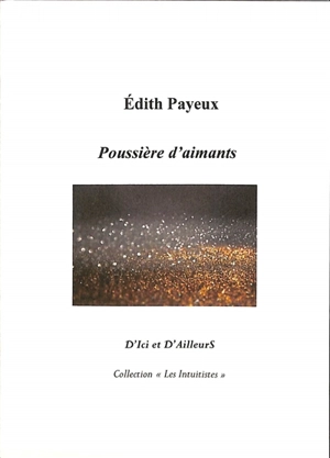 Poussière d'aimants - Edith Payeux