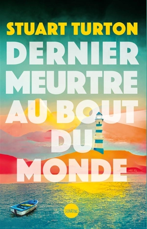 Dernier meurtre au bout du monde - Stuart Turton