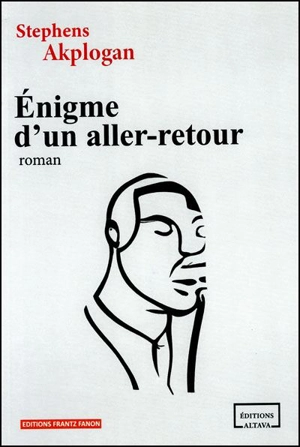 Enigme d'un aller-retour - Stephens Akplogan