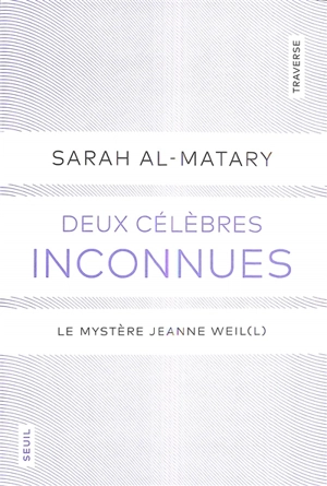 Deux célèbres inconnues : le mystère Jeanne Weil(l) - Sarah Al-Matary