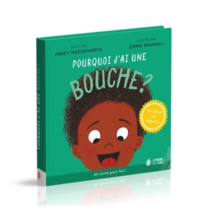 Pourquoi j'ai une bouche ? - Abbey Wedgeworth