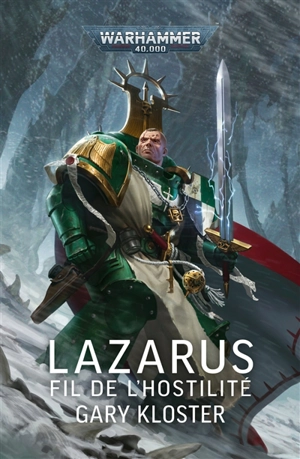 Lazarus : fil de l'hostilité - Gary Kloster