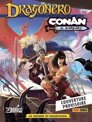 Conan. Dragonero, Conan le Barbare : les gemmes d'Aquilonie - Luca Enoch