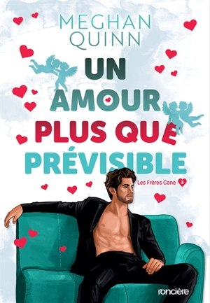 Les frères Cane. Vol. 3. Un amour plus que prévisible - Meghan Quinn