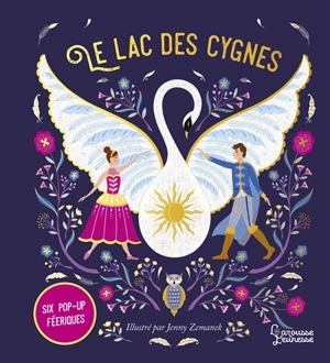 Le lac des cygnes : six pop-up féeriques - Ruth Symons