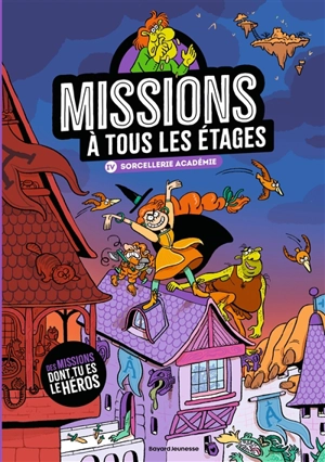 Missions à tous les étages. Vol. 4. Sorcellerie Académie - Paul Martin