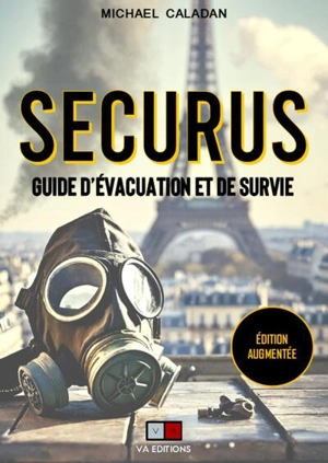 Securus : guide d'évacuation et de survie - Michael Caladan