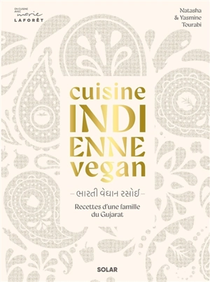 Cuisine indienne vegan : recettes végétales d'une famille du Gujarat - Natasha Tourabi