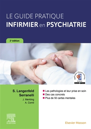 Le guide pratique infirmier en psychiatrie - Solange Langenfeld