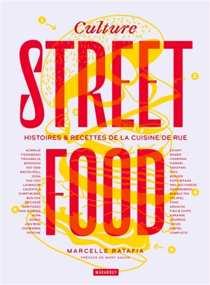 Culture street food : histoires & recettes de la cuisine de rue - Marcelle Ratafia